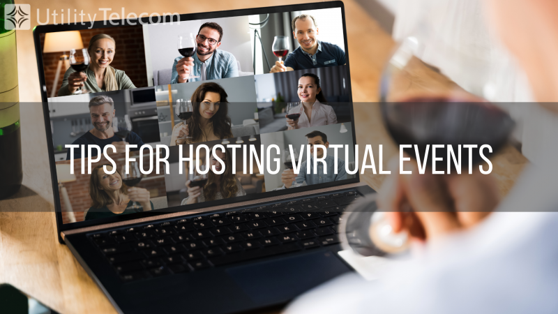 Tips For Hosting Virtual Events Utility Telecom